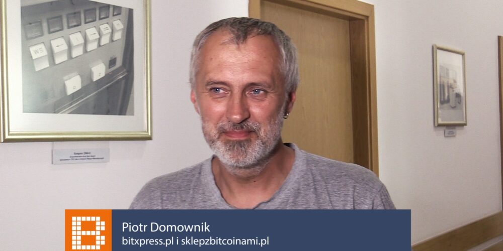 Krótko: Piotr Domownik o sklepzbitcoinami.pl i bitxpress.pl