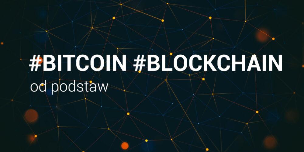 3/12/16 Warszawa, szkolenie: Bitcoin i Blockchain, od podstaw