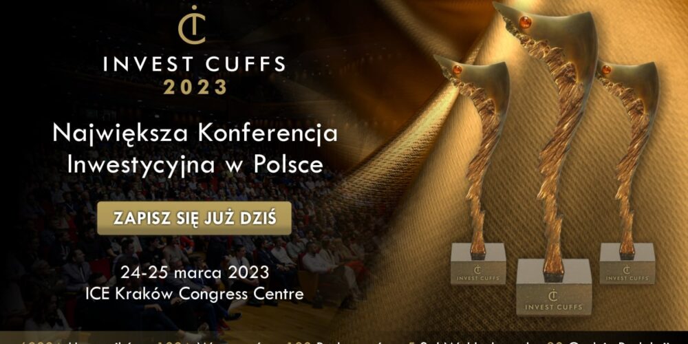 <strong>Invest Cuffs 2023 – największy KONGRES INWESTYCYJNY w kraju już 24-25 marca!</strong>