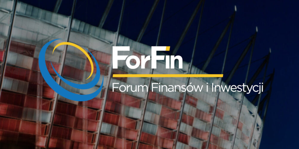 Zapraszamy na ForFin 2023 – Forum Finansów i Inwestycji